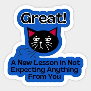 blac cat sarcasm phrase Cat funny expecting Sticker